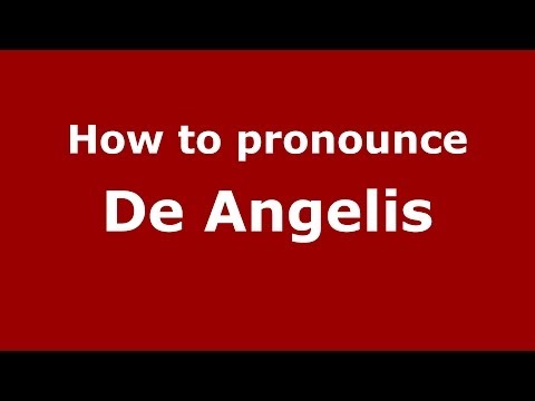 How to pronounce De Angelis (Italian/Italy) - PronounceNames.com