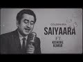 Saiyaara Ft Kishore Kumar Full Song Old Version Old Is Gold With A New Voice