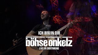 Böhse Onkelz - Ich bin in Dir (Live in Dortmund)