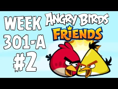 Angry Birds Friends 🐤 🐦 - Tournament Week 301-A Level