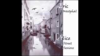 Eric Westphal - Stop &amp; Smell The Roses