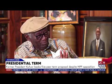 Presidential Term: Ex-president Kufuor backs 5-year term proposal despite NPP opposition | News Desk