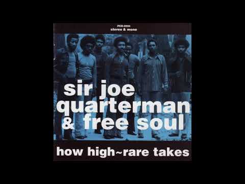 Sir Joe Quarterman & Free Soul - How High ~ Rare Takes (1994)
