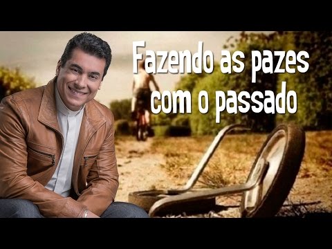 Fazendo as pazes com o passado - Padre Chrystian Shankar