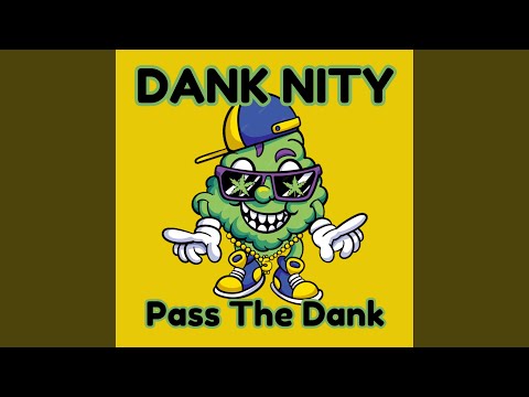 Pass The Dank