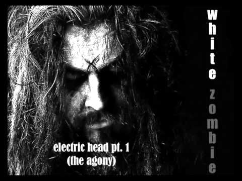 White Zombie - Electric Head Pt. 1 (The Agony) + Lyrics