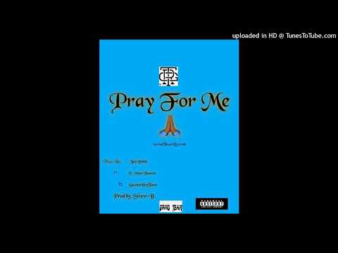 Zay Dollaz ft. T - Paper Famous & QuarterBoyFame - Pray For Me