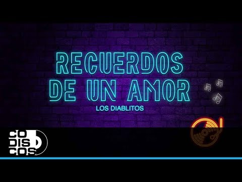 Recuerdos De Un Amor, Los Diabitos - Karaoke