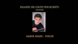 Nicolo Paganini: Nel Cor Piu Non Mi Sento variations - Gabor Szabo Violin