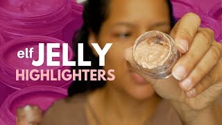 New Elf JELLY HIGHLIGHTER - $6 Drugstore Makeup Review