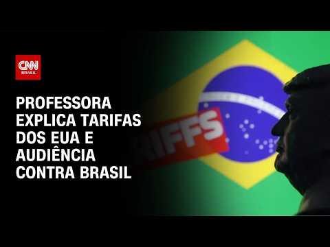 Tarifaço: professora explica o porquê das taxas e audiência que EUA fará contra o Brasil | AGORA CNN