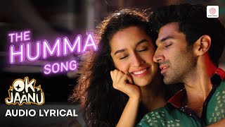 Download lagu The Humma Song - Audio Lyrical | Badshah & Tanishk | Shraddha Kapoor | Aditya Roy Kapur | OK Jaanu mp3