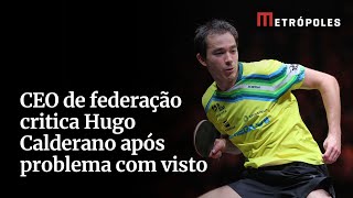 CEO de federação critica Hugo Calderano após problema com visto