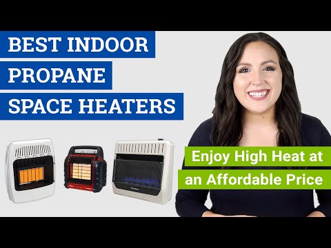 Best Propane Space Heater for House Use (2021 Reviews & Buying Guide on Indoor Propane Heaters)
