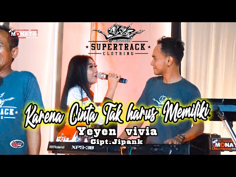 KARENA CINTA TAK HARUS MEMILIKI - YEYEN VIVIA | NEW MONATA (OFFICIAL LIVE MUSIC)