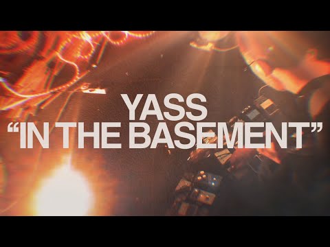 YASS - IN THE BASEMENT (Official Video)