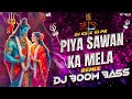 Mahashivratri Special Remix Piya Sawan Ka Mela Boom Bass Mix DJ KS X VJ PR 2025