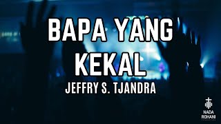Download lagu ✨BAPA YANG KEKAL✨ – Jeffry S. Tjandra | Lirik Lagu Rohani mp3 Download lagu ✨BAPA YANG KEKAL✨ – Jeffry S. Tjandra | Lirik Lagu Rohani mp3