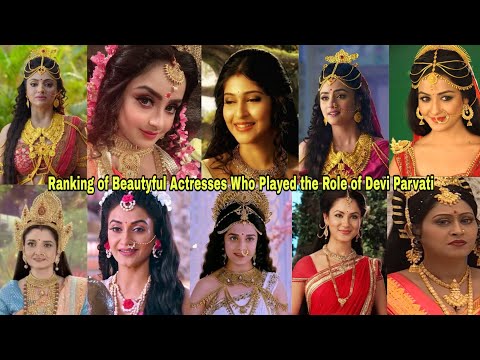 Ranking of Most Beautiful Actresses Who played the Role of Devi Parvati