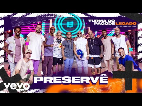 Turma do Pagode, Rodriguinho, Mr. Dan - Preservê (Ao Vivo) ft. Gaab