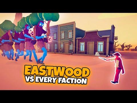 EASTWOOD VS EVERY FACTION | TABS MODDED GAMEPLAY