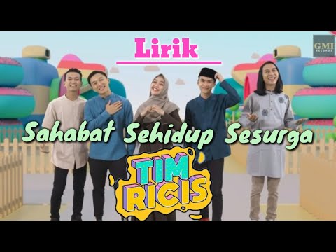 Sahabat Sehidup Sesurga ( Lirik Video ) - Tim Ricis