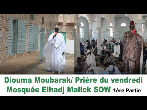 Diouma Moubarak/ Prière du vendredi: Mosquée Elhadj Malick SOW (1ère Partie)