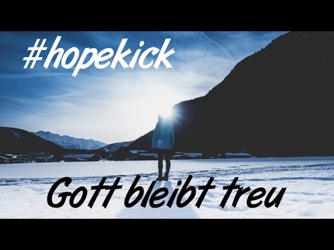 Freevangelium #hopekick - Gott bleibt treu