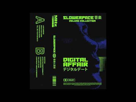 slowerpace 音楽 – digital affair デ​ジ​タ​ル​デ​ー​ト