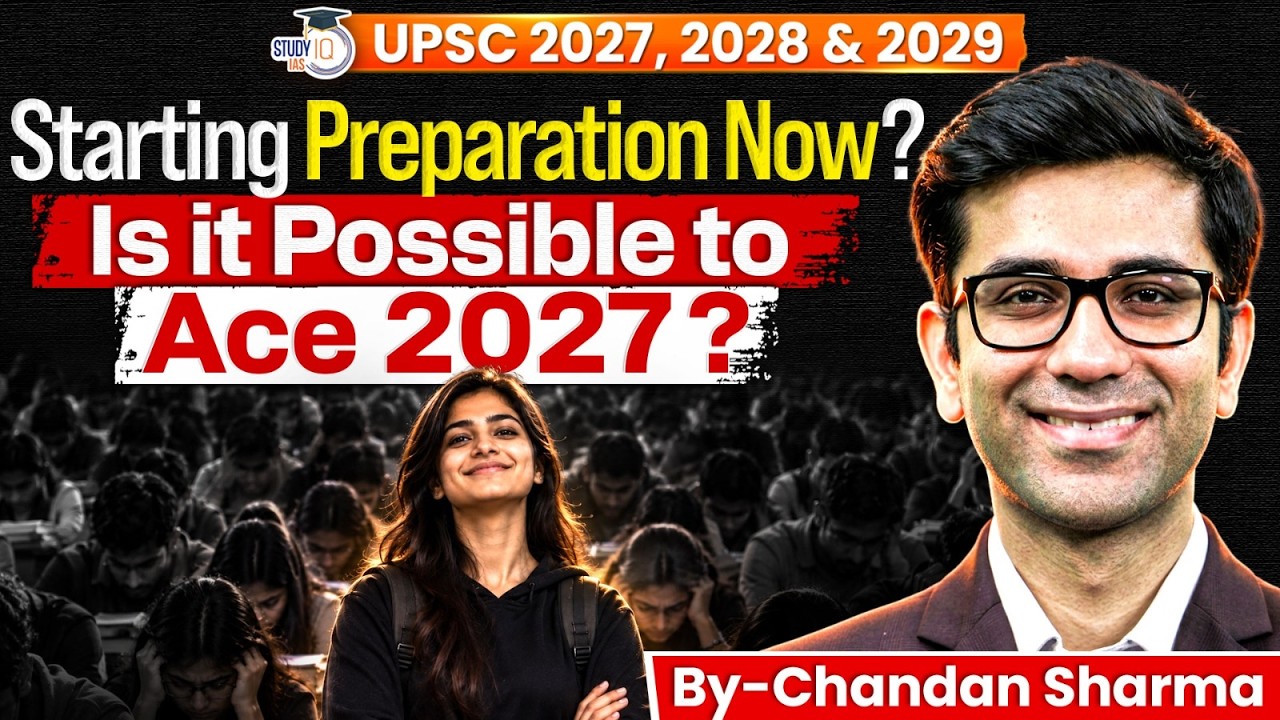 Can You Crack UPSC 2027 If You Start Today? Realistic Study Plan | StudyIQ IAS