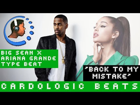 Big Sean x Ariana Grande Type Beat - "BACK TO MY MISTAKE" | R&B | Hip Hop | Trap Instrumental