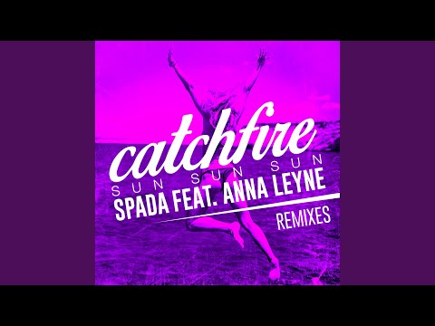 Catchfire (Sun Sun Sun) (feat. Anna Leyne) (Extended Mix)