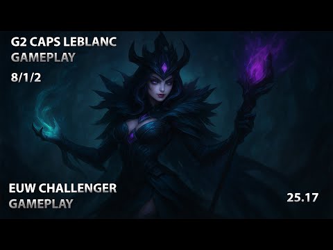G2 CAPS Leblanc | EUW Challenger Gameplay | Leblanc vs Syndra | Mid Lane | Whole G2 Team in one game