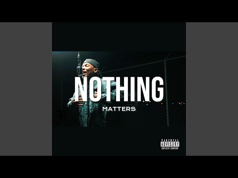 Nothing Matters