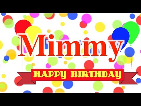 Happy Birthday Mimmy Song