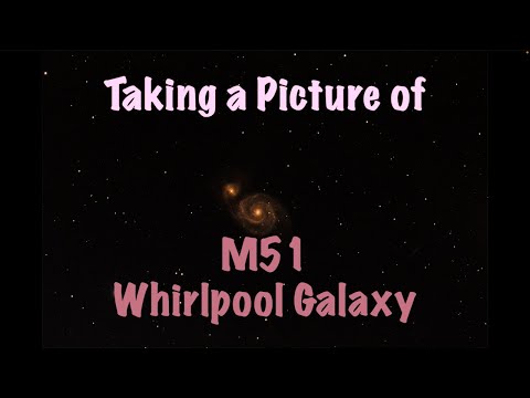 Taking a Picture of the Whirlpool Galaxy - M51