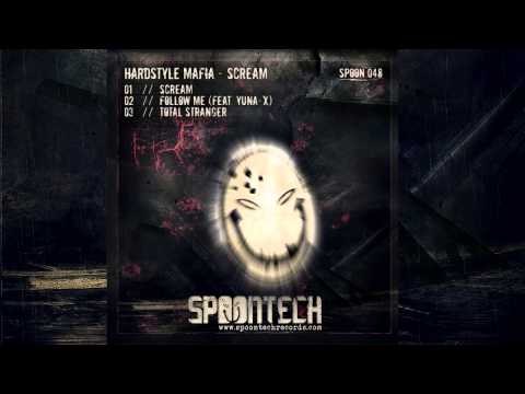 Hardstyle Mafia - Scream [SPOON 048]