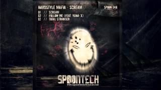 Hardstyle Mafia - Scream [SPOON 048]