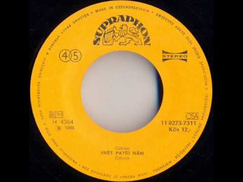 Citron - Svět patří nám [1989 Vinyl Records 45rpm]