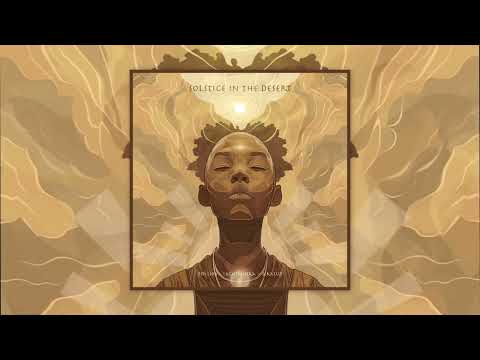 Solstice in the Desert - Piti Lion & SeráLuz (Organic House / Tribal Afro Beats / Shamanic Techno)