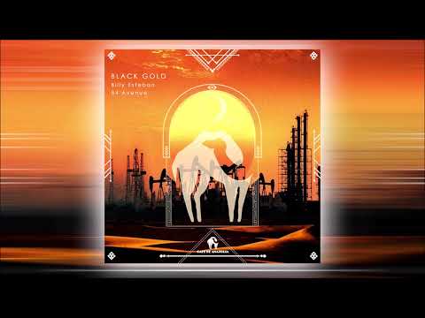 Billy Esteban, 84 Avenue & Cafe De Anatolia - Black Gold | #ethnichouse #housemusic #afrohouse