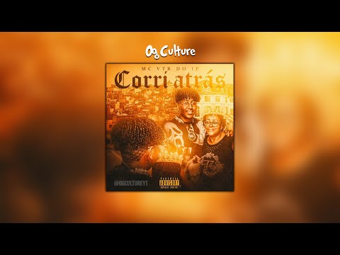 MC VTR do IP - Corri Atrás (Letra)