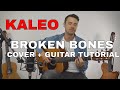 Kaleo: Broken Bones (Cover + Guitar Tutorial)