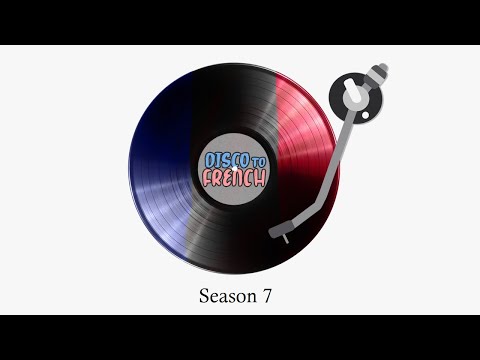 Disco to French Season 7