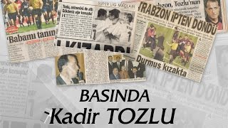 Kadir Tozlu - Basından Haberler Video