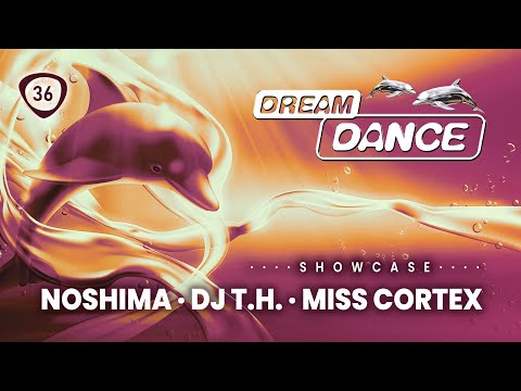 DREAM DANCE Live! ep.36 w/ DJ T.H., Noshima, Miss Cortex | Trance, TranceClassics, Uplifting