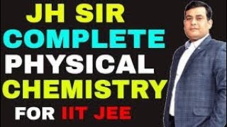 JH SIR Full Physical Chemistry Link