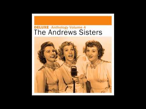 The Andrews Sisters - Show Me the Way to Go Home