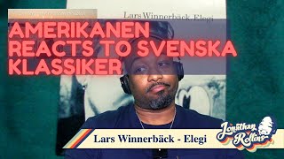 Amerikanen Reacts To Svenska Klassiker: Lars Winnerbäck - Elegi