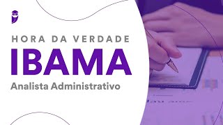 Hora da Verdade IBAMA – Específicas Analista Administrativo: Noções de AFO